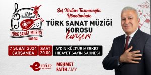 Efeler Halkı Türk Sanat Müziğine Doyacak