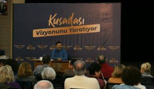 Kuşadası Gelecek Vizyonunu Başkan Günel’le Birlikte Çiziyor