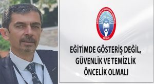 Eğitimde Gösteriş Değil, Güvenlik Ve Temizlik Öncelik Olmalı