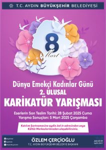 AYDIN BÜYÜKŞEHİR BELEDİYESİ “2. ULUSAL EMEKÇİ KADINLAR KARİKATÜR YARIŞMASI” DÜZENLİYOR