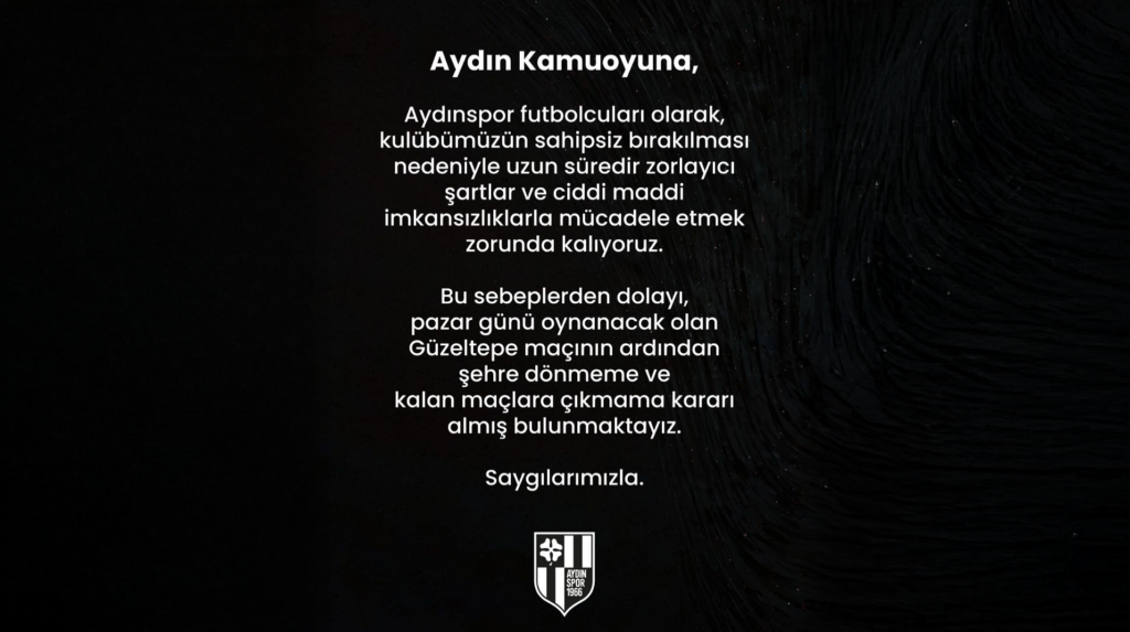 Aydınspor’da isyan büyüdü: Futbolcular şehre dönmeme kararı aldı