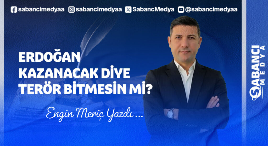 ERDOĞAN KAZANACAK DİYE TERÖR BİTMESİN Mİ?